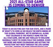 Today is an exciting day for our state, and a mark of what’s to come as we reach the ninth inning of this global pandemic. We’ve known all along that Colorado is the perfect home for the All-Star Game, and we are thrilled to welcome baseball’s best to Coors Field this summer. Every day more and more Coloradans are getting the protection they need through the life-saving vaccine, opening up more opportunities for Coloradans to enjoy the activities we love, including baseball. I look forward to celebrating this time honored tradition with my fellow baseball fans, and get ready for a truly epic home run derby!