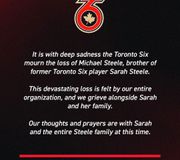 Statement from the Toronto Six.

Our thoughts and prayers are with the Steele family at this time. ❤️