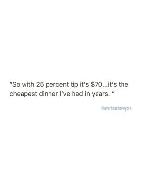 Image post by @overheardnewyork on Instagram