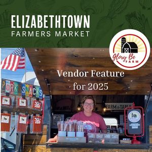 Image post by @Elizabethtown Farmer's Market on Facebook