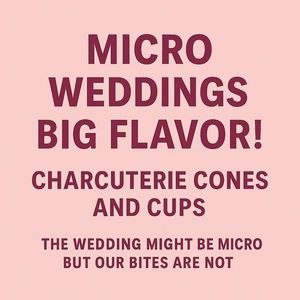 Image post by @Charcuterie Cones and Cups To Go on Facebook