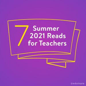 Image post by @edutopia on Instagram