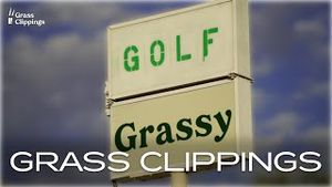 Video post by @grassclippingsgolf on YouTube