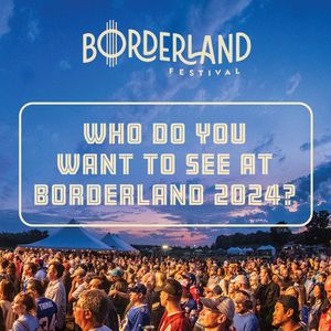 Image post by @borderlandfestival on Instagram
