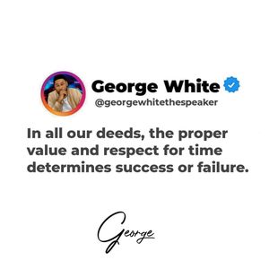 Image post by @iamgeorgewhitethespeaker on Instagram