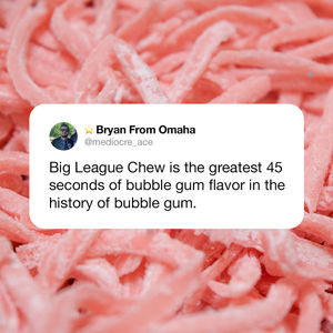 Image post by @bigleaguechewgum on Instagram