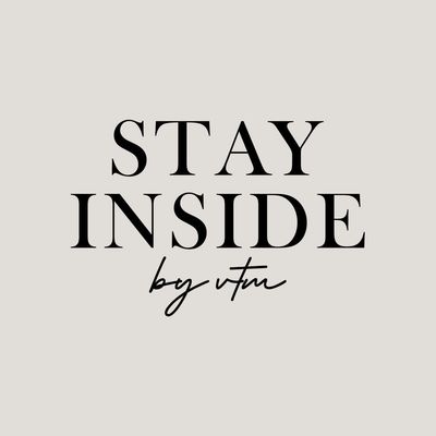 STAY INSIDE BY VTM