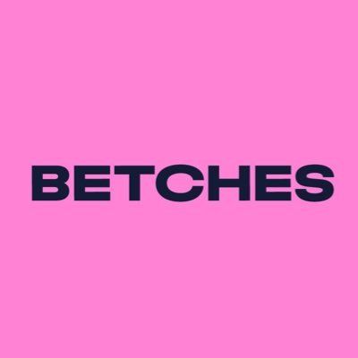 Betches