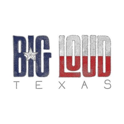 Big Loud Texas