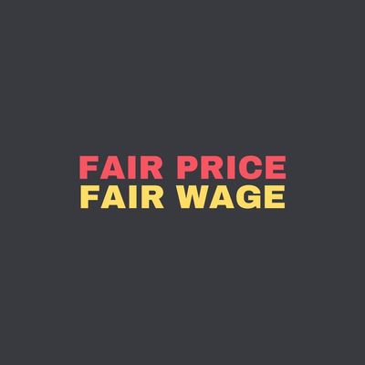 Fair Price Fair Wage