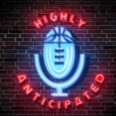Highly Anticipated Podcast