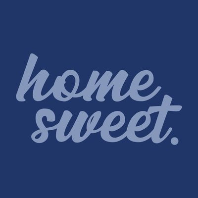 Home Sweet.