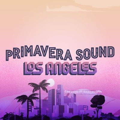Primavera Sound LA