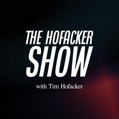 THE HOFACKER SHOW