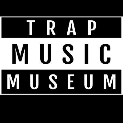 TrapMusicMuseum
