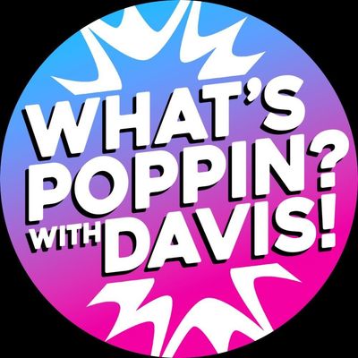What’s Poppin? with Davis!