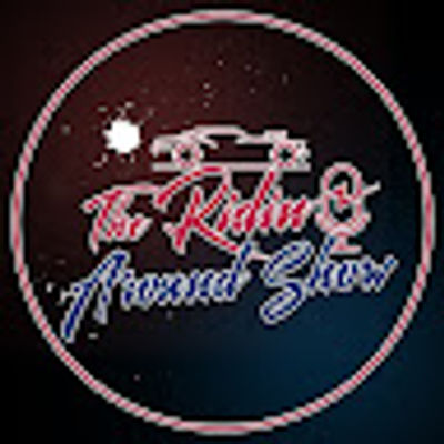 The Ridin' Around Show