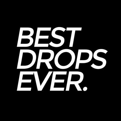 Best Drops Ever.