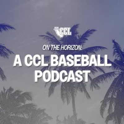 On the Horizon | CCL Baseball Podcast
