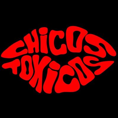 Chicos toxicos