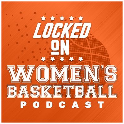 Locked On Women’s Basketball