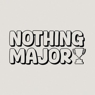 Nothing Major