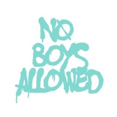 NO BOYS ALLOWED