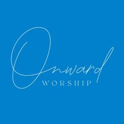 Onward Worship