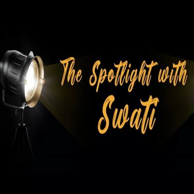 the spotlight with swati