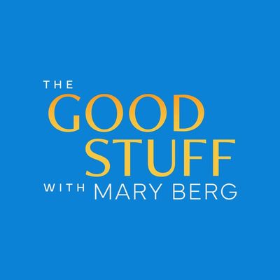 The Good Stuff with Mary Berg