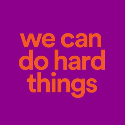 We Can Do Hard Things