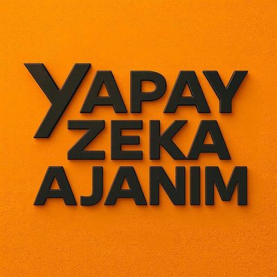 Yapay Zeka Ajanım