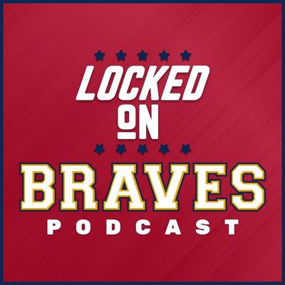 Locked On Braves