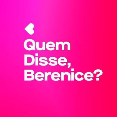 Quem Disse, Berenice?