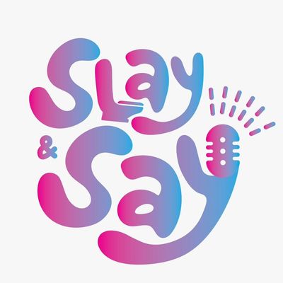 Slay and Say