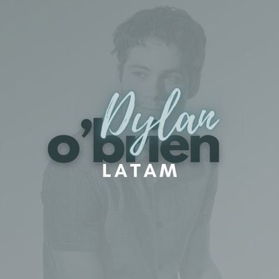 Dylan O'Brien Latinoamérica