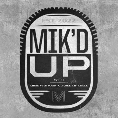 Mik’d Up