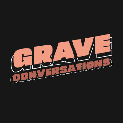 Grave Conversations