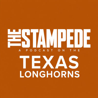 THE STAMPEDE: A Podcast on the Texas Longhorns