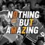 NothingButAmazing