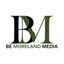 Be Moreland Media