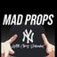 Mad Props