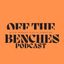 Off The Benches Podcast