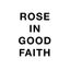 Rose In Good Faith