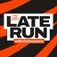 The Late Run