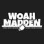 woahmadden