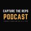 Capture The Reps Podcast