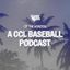 On the Horizon | CCL Baseball Podcast
