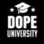 DOPE UNIVERSITY