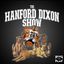 The Hanford Dixon Show